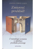 Zmierzyć przekład Z metodologii oceniania w dydaktyce przekładu pisemnego