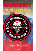Wagnerowcy Psy wojny Putina