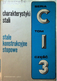 Charakterystyki stali stale konstrukcyjne stopowe Seria C Tom 1 Część 3
