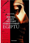Bóstwa kulty i rytuały starożytnego Egiptu