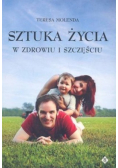 Sztuka życia w zdrowiu i szczęściu