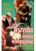 Wszystko możesz wynegocjować jak osiągnąć to co chcesz