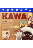 Kawa Historia wróżby przepowiednie