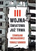 III wojna światowa już trwa