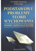 Podstawowe problemy teorii wychowania. Kontekst współczesnych przemian