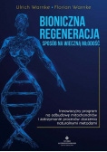 Bioniczna regeneracja - sposób na wieczną młodość