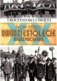 Dwudziestolecie międzywojenne Tom 36 Uroczystości i Święta