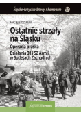Ostatnie strzały na Śląsku