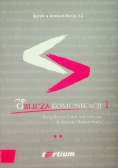 Język a komunikacja. Oblicza komunikacji