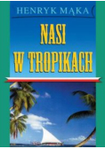 Nasi w tropikch