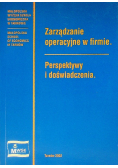 Zarządzanie operacyjne w firmie Perspektywy i doświadczenia