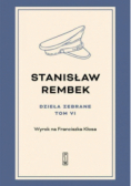 Dzieła zebrane Tom 6 Wyrok na Franciszka Kłosa