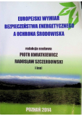 Europejski wymiar bezpieczeństwa energetycznego a ochrona środowiska