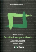 Przekład slangu w filmie telewizyjne przekłady filmów amerykańskich na język polski