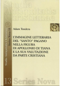 L Immagine Letteraria del Santo Pagano nella figura di apollonio di tiana e la sua valutazione da parte Cristiana + autograf Tondera