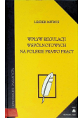 Według regulacji wspólnotowych na polskie prawo pracy