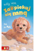 Zaopiekuj się mną Dom dla Moli