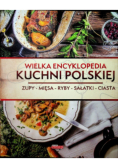 Wielka encyklopedia kuchni polskiej