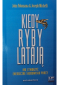 Kiedy ryby latają