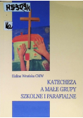 Katecheza a małe grupy szkolne i  parafialne