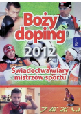 Boży doping 2012 Świadectwa wiary mistrzów sportu