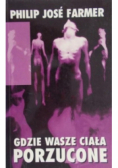 Gdzie wasze ciała porzucone