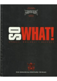 So what Dobrzy wściekli i brzydcy