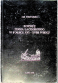 Rozwój pisma łacińskiego w Polsce XVI - XVIII wieku