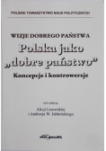 Wizje dobrego państwa. Polska jako dobre państwo