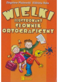 Wielki ilustrowany słownik ortograficzny