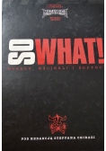 So what Dobrzy wściekli i brzydcy