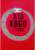 Kto kogo zjada