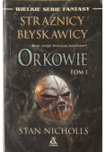 Strażnicy błyskawicy. Orkowie Tom I
