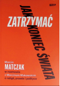 Jak zatrzymać koniec świata
