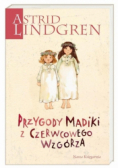 Astrid Lindgren. Przygody Madiki z Czerwcowego wzgórza
