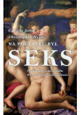 Na początku był seks