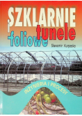 Szklarnie i tunele foliowe : Inżynieria i procesy