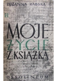 Moje życie z książką Wspomnienia Tom II