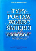 Typy postaw wobec śmierci a osobowość