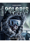 Polaris. Jest zimno, cieplej nie będzie