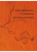 Kurs Rzeźbienia w drewnie metodą Japońską
