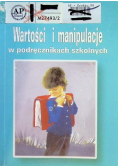 Wartości i manipulacje w podręcznikach szkolnych