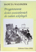Przygotowanie dzieci sześcioletnich do zadań szkolnych