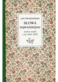 Słowa najważniejsze Wybór myśli z lat 2001-  2003