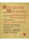 Jana Długosza roczniki czyli kroniki sławnego Królestwa Polskiego Tom 9