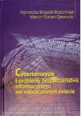 Cyberterroryzm i problemy bezpieczeństwa informacyjnego we współczesnym świecie