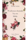 W malinowym chruśniaku Trzy róże Ballady