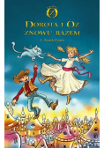 Dorota i Oz z znowu razem