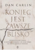 Koniec jest zawsze blisko