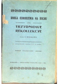 Droga odrodzenia na Duchu czyli Trzydniowe Rekolekcye 1905 r.